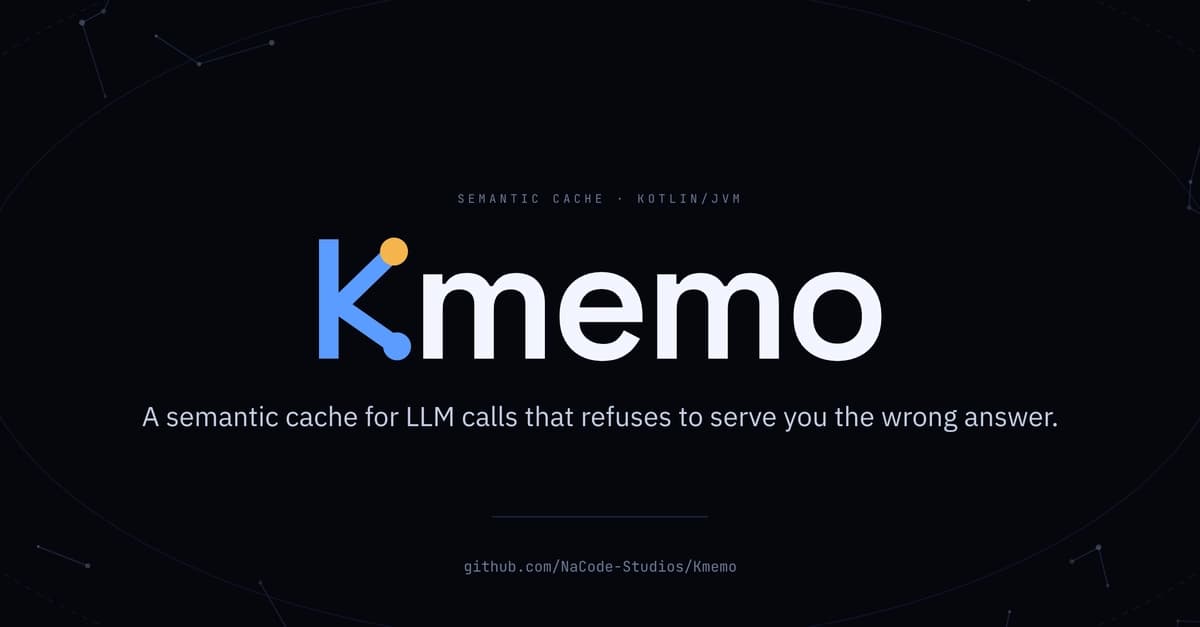 Kmemo 2.0: Semantic Cache Adds Verifier, Drops JVM Dependency