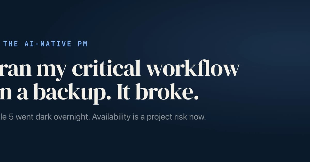Fable 5/Mythos 5 Outage: My Critical Workflow Broke on Backup Model